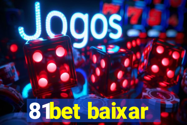 81bet baixar